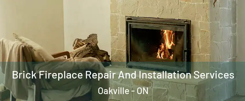  Brick Fireplace Repair And Installation Services Oakville - ON