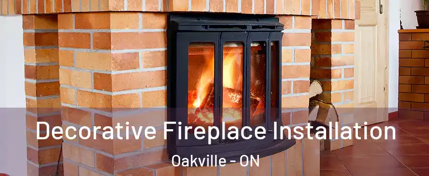  Decorative Fireplace Installation Oakville - ON