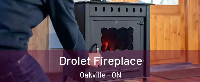  Drolet Fireplace Oakville - ON