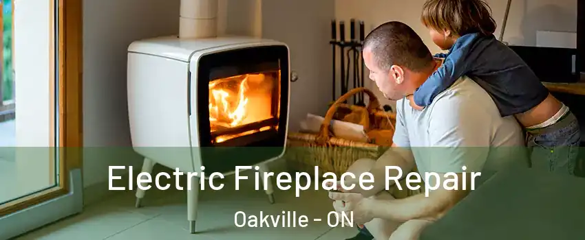  Electric Fireplace Repair Oakville - ON