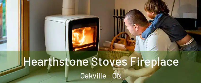  Hearthstone Stoves Fireplace Oakville - ON