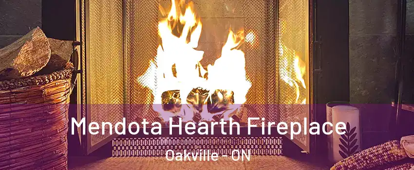  Mendota Hearth Fireplace Oakville - ON