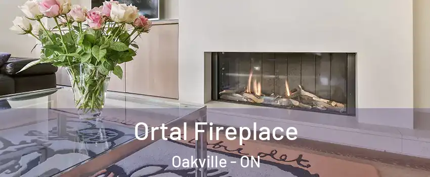 Ortal Fireplace Oakville - ON