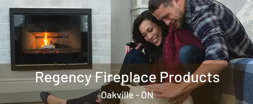  Regency Fireplace Products Oakville - ON