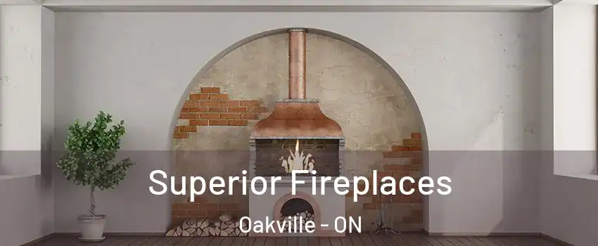  Superior Fireplaces Oakville - ON