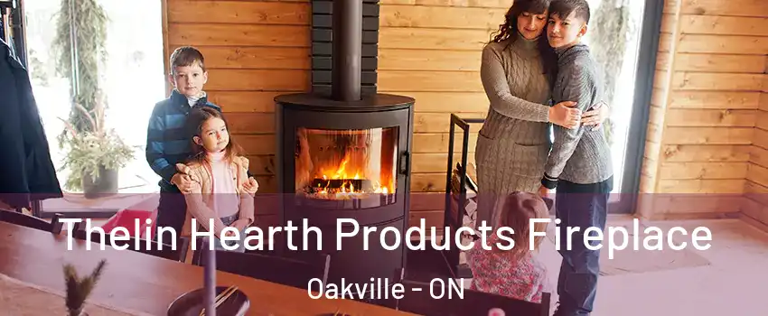  Thelin Hearth Products Fireplace Oakville - ON