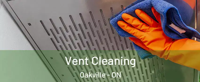  Vent Cleaning Oakville - ON