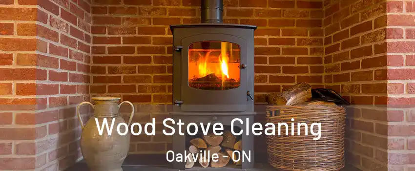  Wood Stove Cleaning Oakville - ON